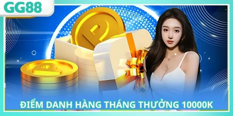 Điểm danh thưởng tháng mỗi ngày lên đến 10000K